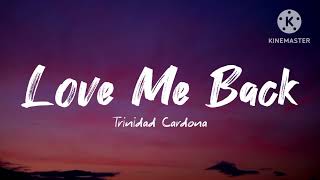 Trinidad Cardona - Love me Back (Lyrics)