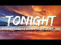 Vidojean X Oliver Loenn Corey James NAK Tonight Lyrics Vidojean X Oliver Loenn Corey James NAK Tonight Lyrics