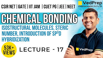 Chemical Bonding | Isostructural| sp3d | CSIR NET | GATE | IIT JAM | JEE| NEET| DU BHU| Chem Academy