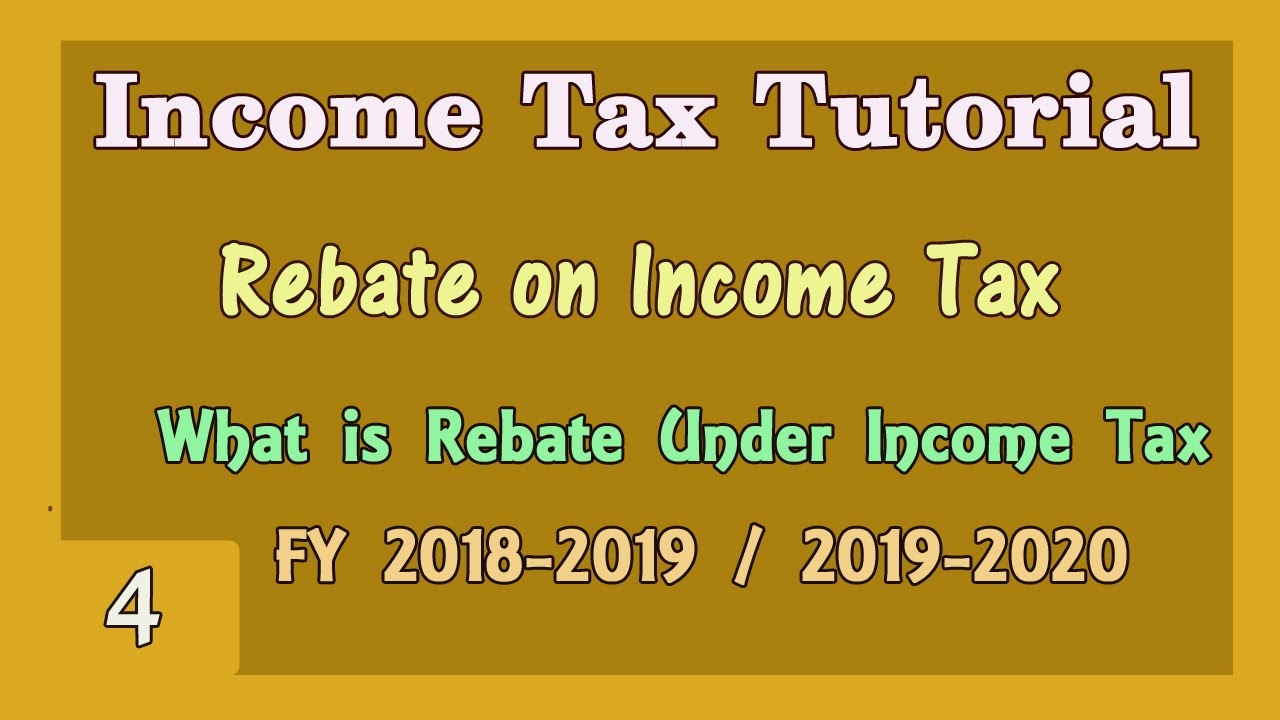 REBATE On Income Income Tax Tutorial What Is Rebate On Income rebate-on-income-income-tax-tutorial-what-is-rebate-on-income