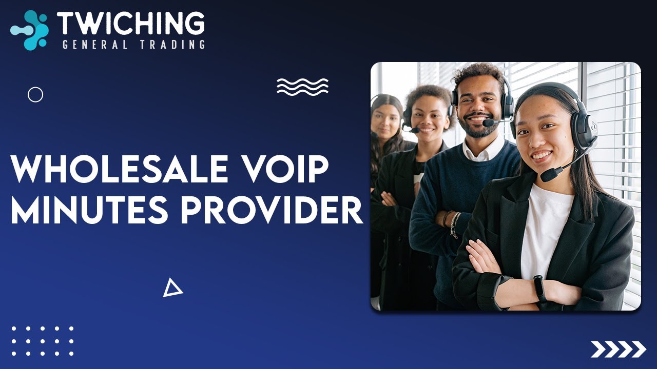 Wholesale VoIP Minutes Provider: Unlock Affordable Wholesale VoIP Minutes with Twiching