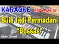 BUIH JADI PERMADANI BOSSAS ll KARAOKE SLOW ROCK MALAYSIA ll EXIST ll NADA WANITA BES=DO