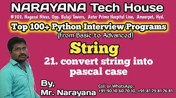 #21: Python String: Convert string pascal Case || Mr. Narayana || Narayana Tech House || 9010607010