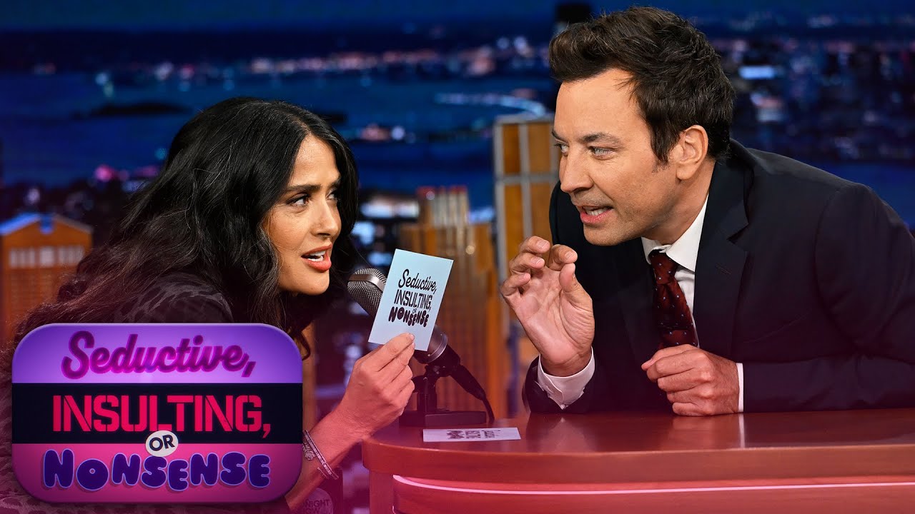 Seductive, Insulting, or Nonsense with Salma Hayek Pinault | The Tonight Show Starring Jimmy Fallon