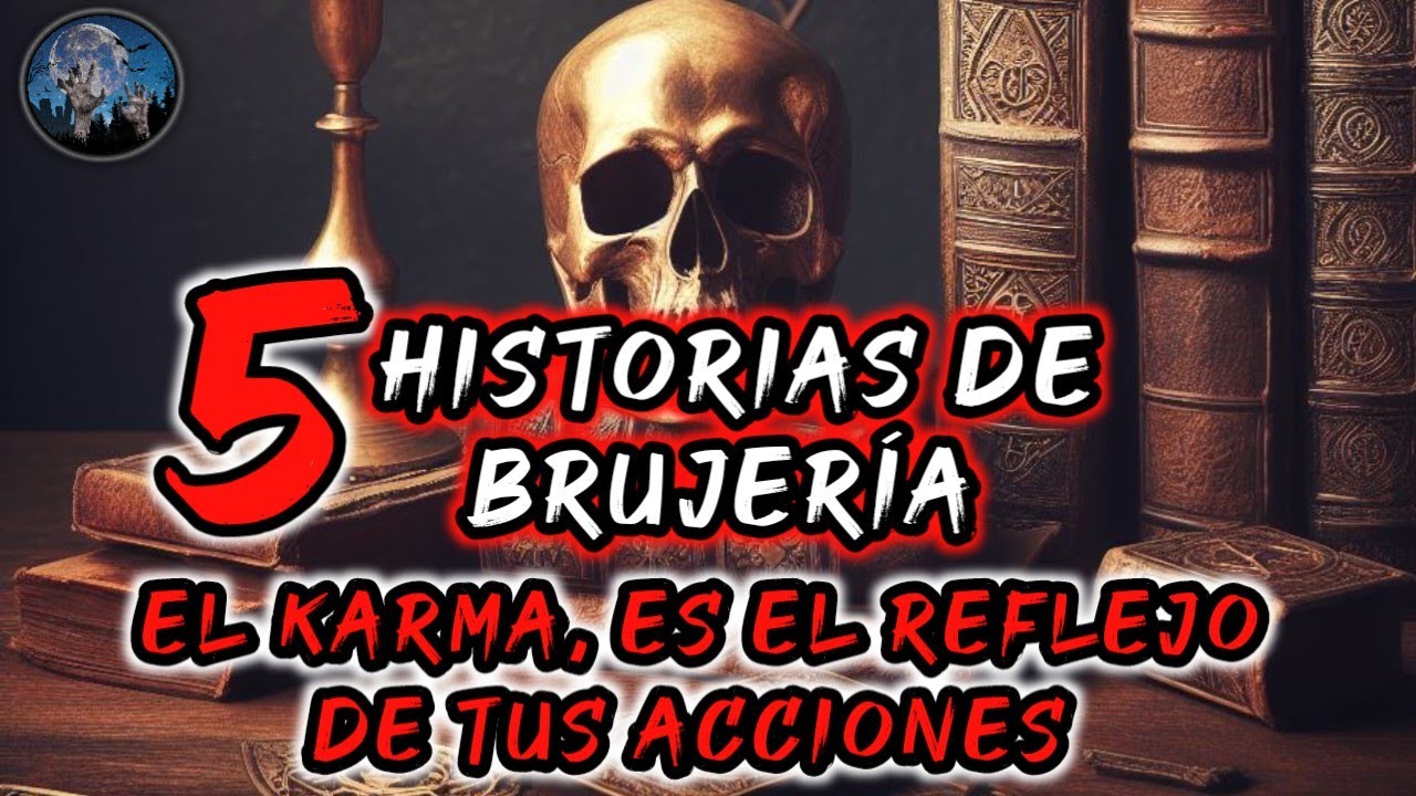 VENGANZA O KARMA, AL FINAL TODO REGRESA Y PUEDE QUE NO SEA A TI | 5 HISTORIAS DE TERROR DE BRUJERIA