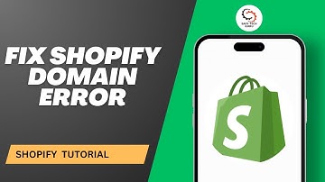 How to Fix Shopify Domain Error