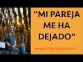 MI PAREJA ME HA DEJADO - Silvia Congost