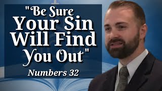 Numbers 32 - "Be Sure Your Sin Will Find You Out" (Sermons from Verses We Misunderstand)