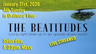MQH, 4th Sunday in Ordinary Time, The Beatitudes, Saturday, January 31st, 2026 4:00 PM
