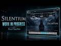 DIARY 27 – Silentium WIP – The Final Video