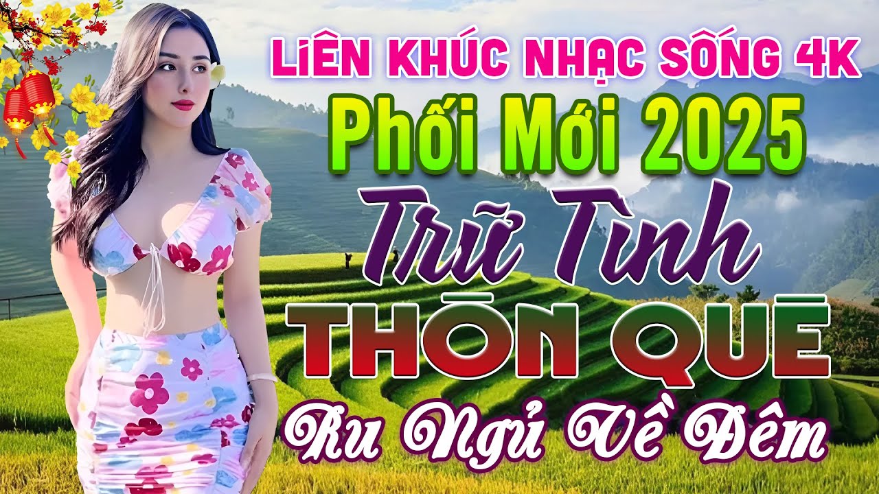 LK Nhạc Sống Thôn Quê Hay Nhất 2025✔️Mở Loa Hết Cỡ LK Nhạc Sống Hà Tây Gái Xinh 1m85 Phê Bất Hủ 2025