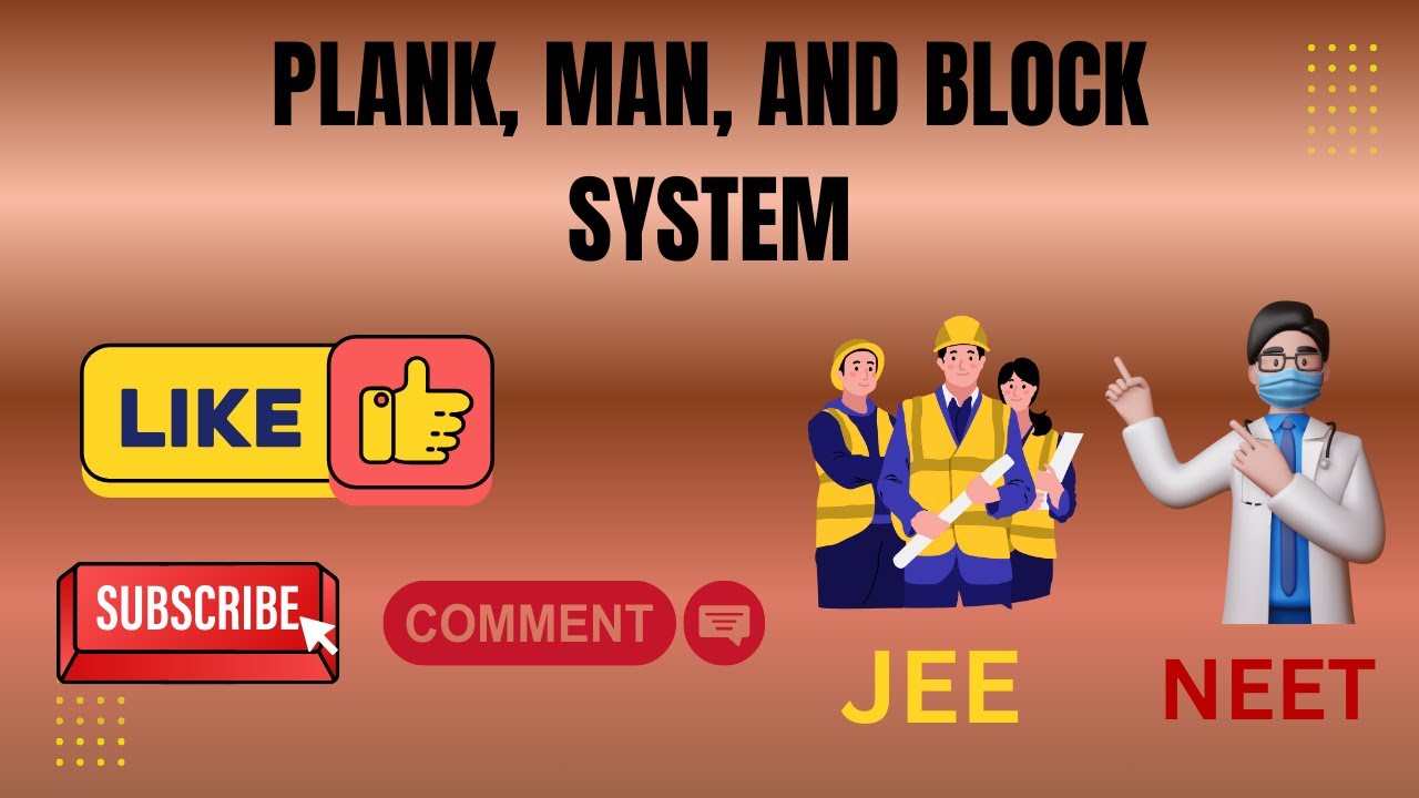 Plank, Man, and Block System