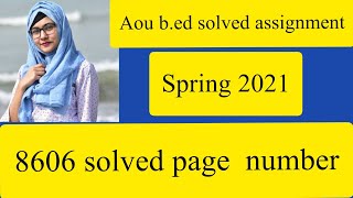 8606 solved assignment |  aiou solved assignment | b.ed 1.5 spring 2021