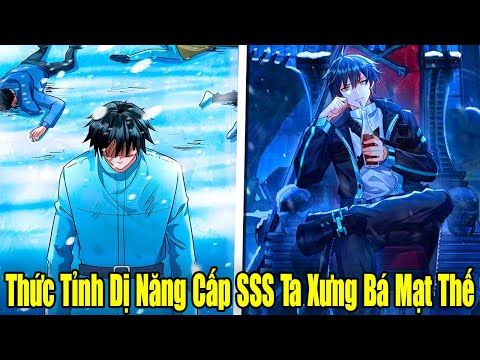 FULL BỘ | Thức Tỉnh Dị Năng Cấp SSS Ta Xưng Bá Mạt Thế | Review Truyện Tranh