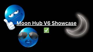 Moon Hub V6 Showcase