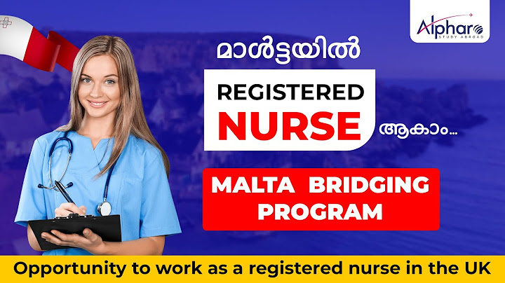 MALTA BRIDGING PROGRAM | മാൾട്ടയിൽ REGISTERED NURSE ആകാം | BECOME A REGISTERED NURSE IN THE UK