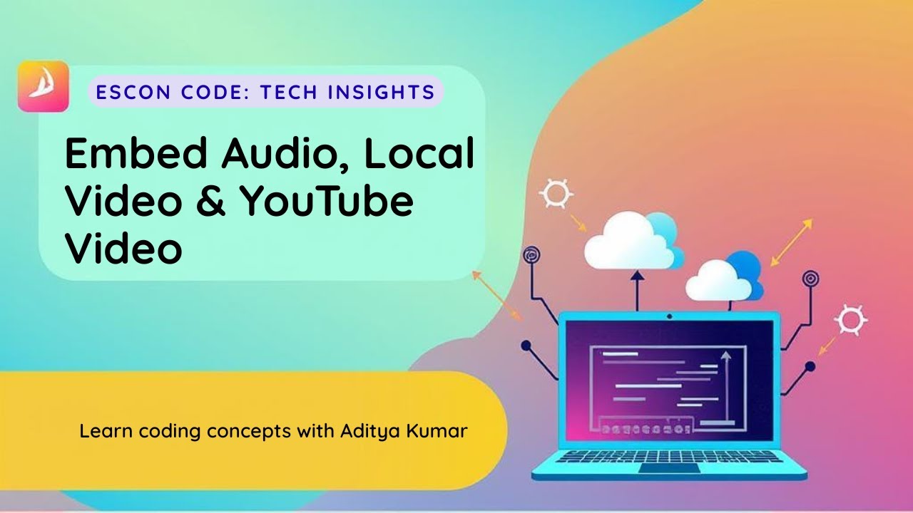 HTML Media Tutorial | Embed Audio, Local Video & YouTube Video