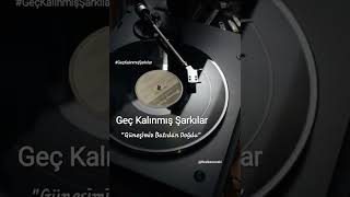 Geç Kalınmış Şarkılar - Güneşimiz Batıdan Doğdu Çkalınmışşarkılar