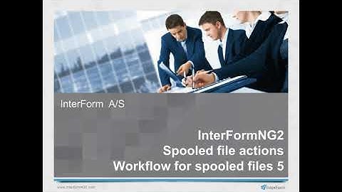InterFormNG2 Workflow: Spooled file actions
