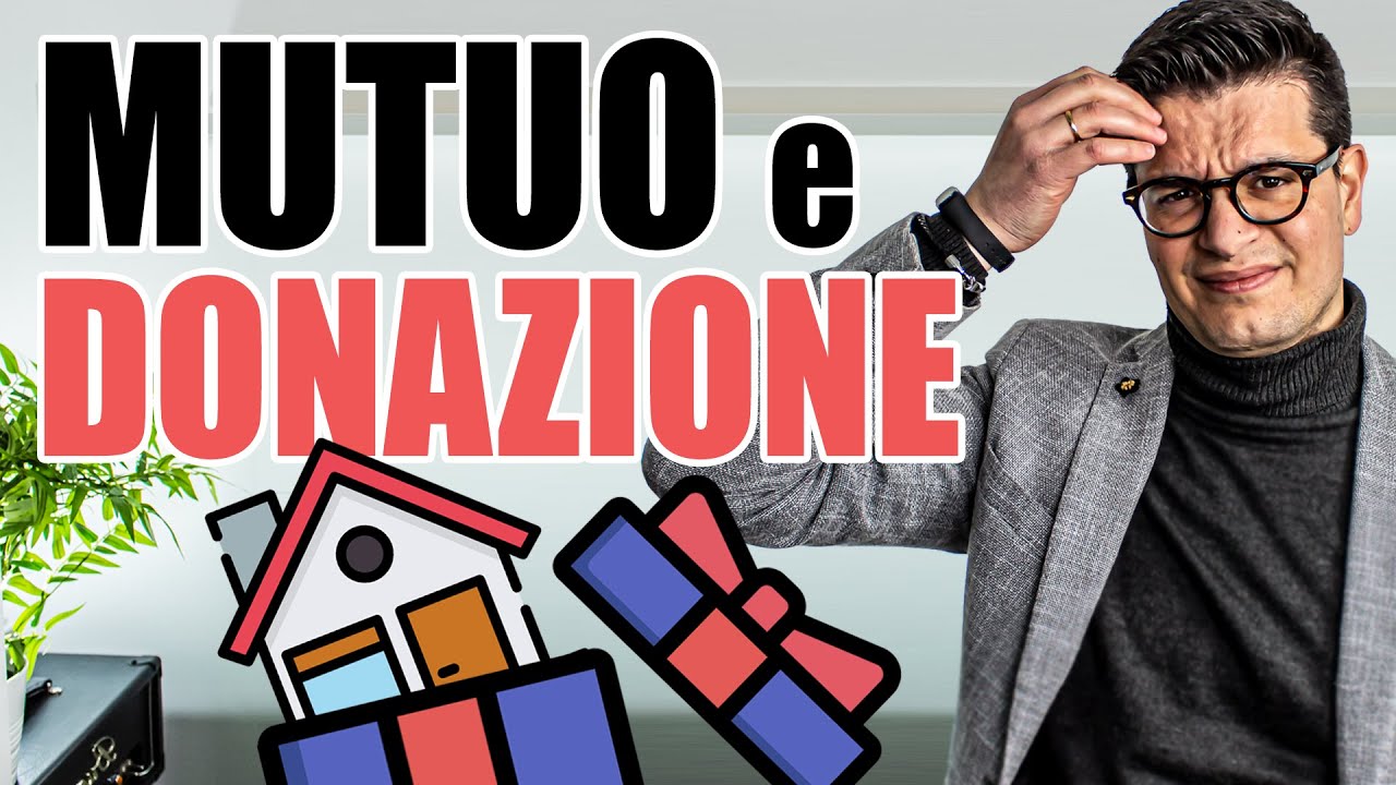 Mutuo su casa donata: quello che DEVI sapere