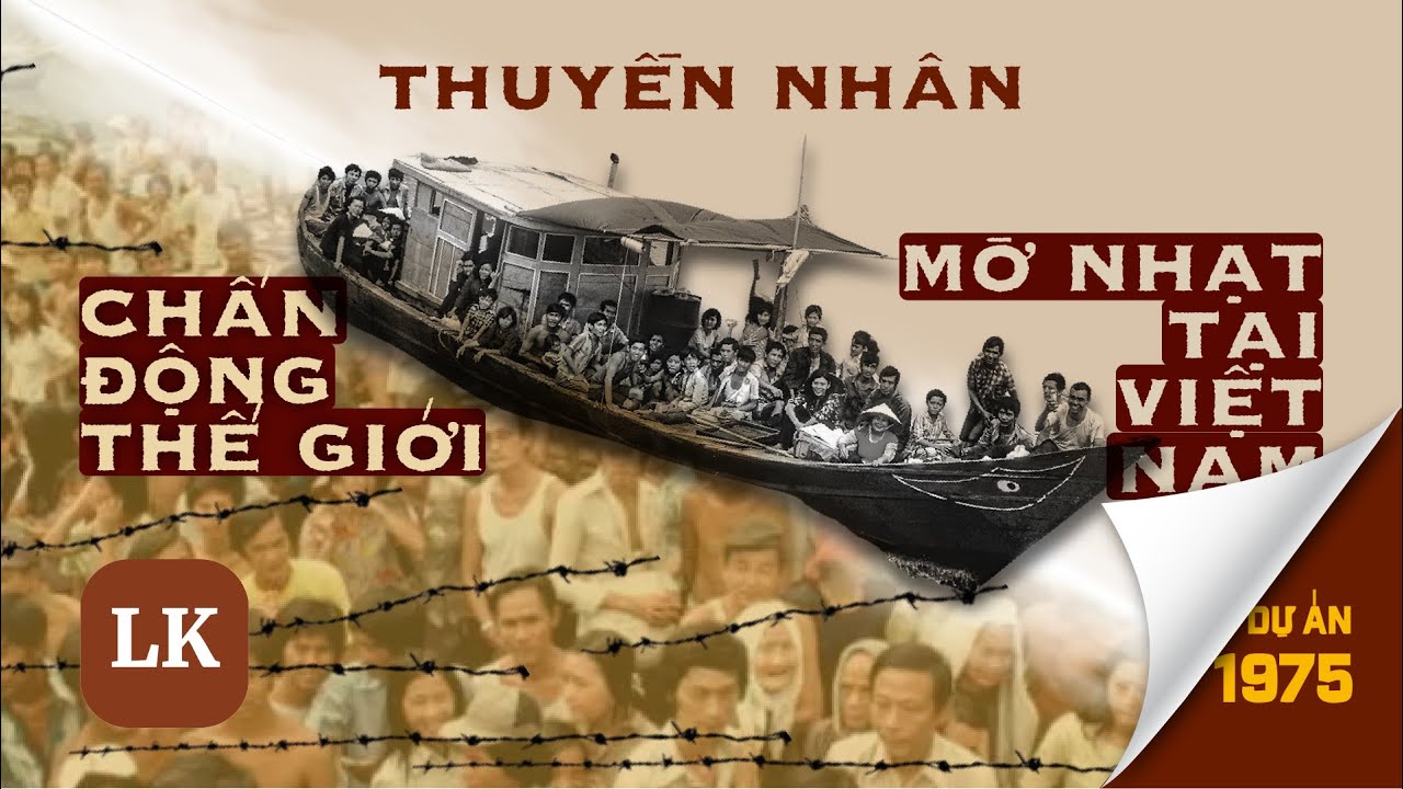 Thảm kịch THUYỀN NHÂN sau ngày 30/4 mà ít người biết đến