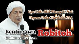 Pentingya Robitoh | Habib Luthfi Bin Yahya