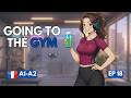 Going To The GYM | French Podcast For Beginners | French Comprehensible Input EP 18