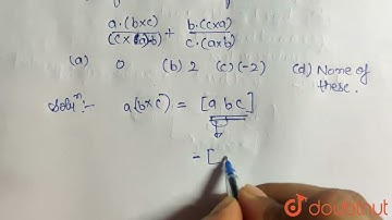 If a, b and c are three non-coplanar vectors, then find the value of (a*(btimesc))/(ctimes(a*b))...