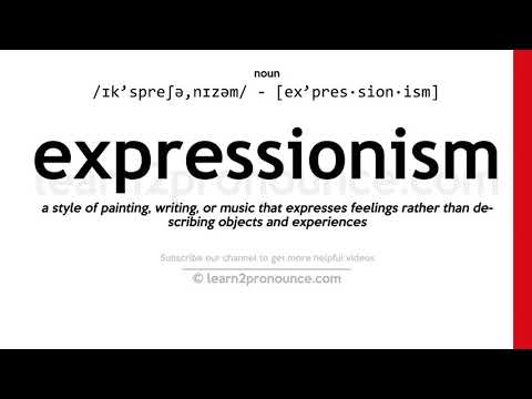 Uitspraak van Expressionisme | Definitie van Expressionism