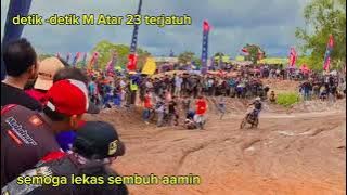 Detik-detik M Atar 23 terjatuh Semoga lekas sembuh idolah #gtx