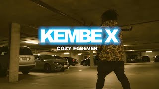 Kembe X - Cozy Forever (Official Video)