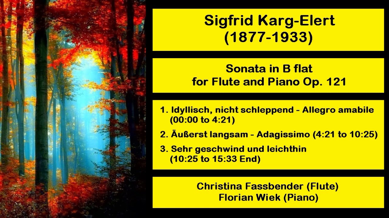 Sigfrid Karg-Elert (1877-1933) - Sonata in B flat for Flute and Piano Op. 121