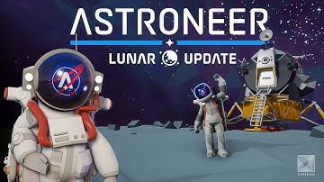 ASTRONEER - Lunar Update Trailer