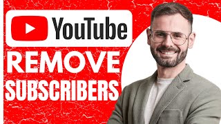 Información How to Remove Subscribers From Your YouTube Account (FULL Tutorial 2024) Guía