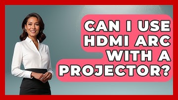 Can I Use HDMI ARC With A Projector? - NextGen Viewing and Audio