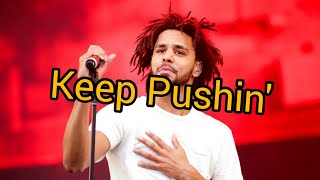 J Cole ‐ Keep Pushin'  (Official Audio)