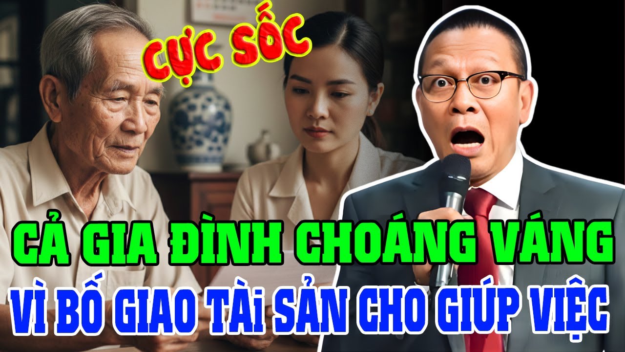 Tâm Sự Cùng Văn Sâm - Không Thể Tin: Cả Gia Đình Sốc Khi Cha Quá Cố Để Lại Tài Sản Cho Giúp Việc Lạ.