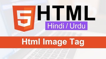 HTML Image Tag Tutorial in Hindi / Urdu