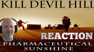 Kill Devil Hill - Pharmaceutical Sunshine REACTION