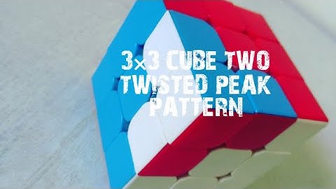 3×3CUBE TWO TWISTED PEAK PATTERN SOLVING#CUBERSWORLD