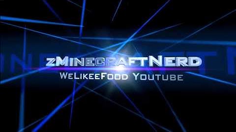 zMinecraftNerd WeLikeeFood Video Intro 3