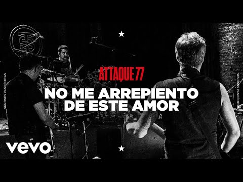 Attaque 77 - No Me Arrepiento de Este Amor (Sesiones Pandémicas)