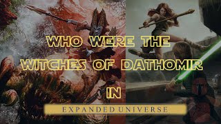 The Witches of Dathomir | Manda-LORE