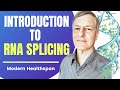 RNA Splicing | Review By Modern Healthspan