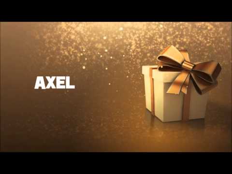 Joyeux Anniversaire Axel Youtube