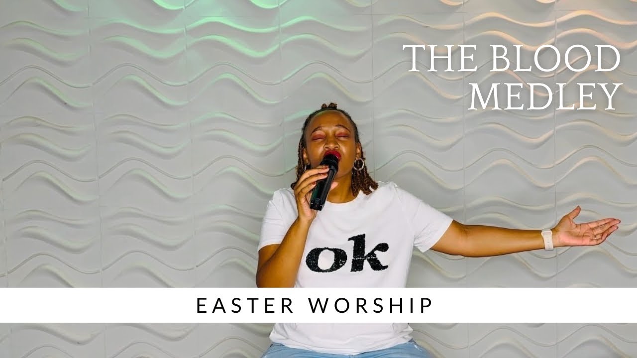 The Blood Medly| Easter Medley |Spontaneous Worship - YouTube