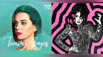 1000 Doves x Teary Eyes (Katy Perry x Lady Gaga Mashup)