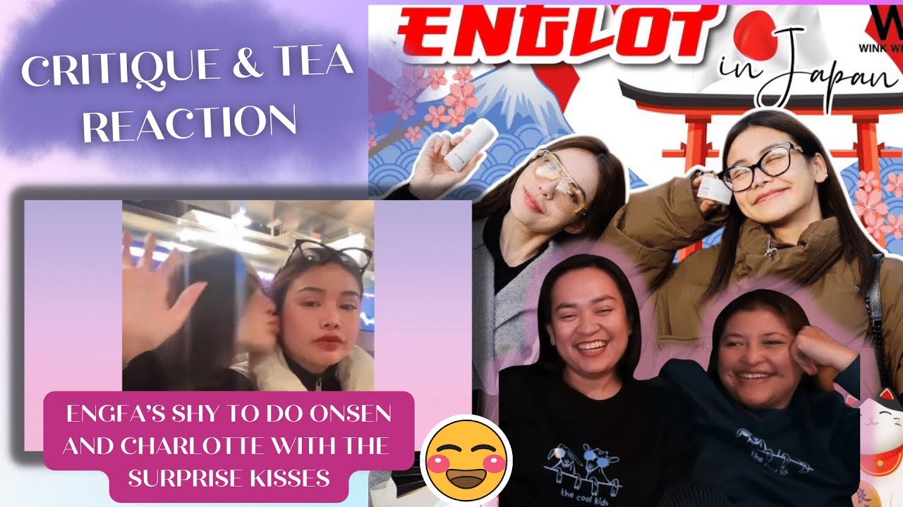 #ENGLOT in JAPAN - SURPRISE KISSES FROM CHARLOTTE |  Critique & Tea REACTION [EngSub]
