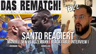 Santo REAGIERT / MANUELLSEN vs BÖZEMANN - RÜCKKAMPF Interview ° Teil 2°