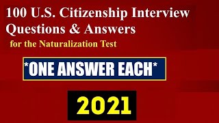 100 U.S Citizenship Interview Question &amp; Answer “ONE ANSWER EACH” 2021/2022